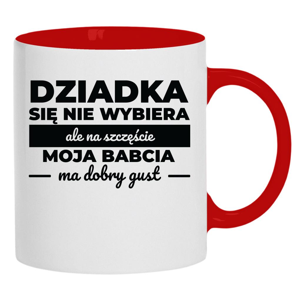 Dziadka się Nie Wybiera kubek ucho kolor