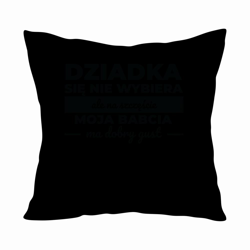Dziadka się Nie Wybiera poduszka kolor zielony