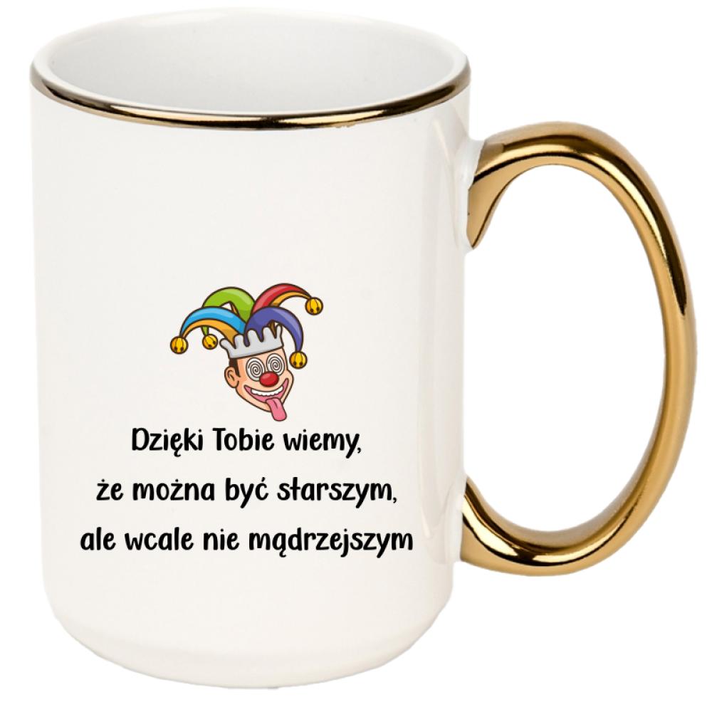 Dzięki Tobie wiemy, że można być starszym kubek xxl złoty rant i ucho kolor red
