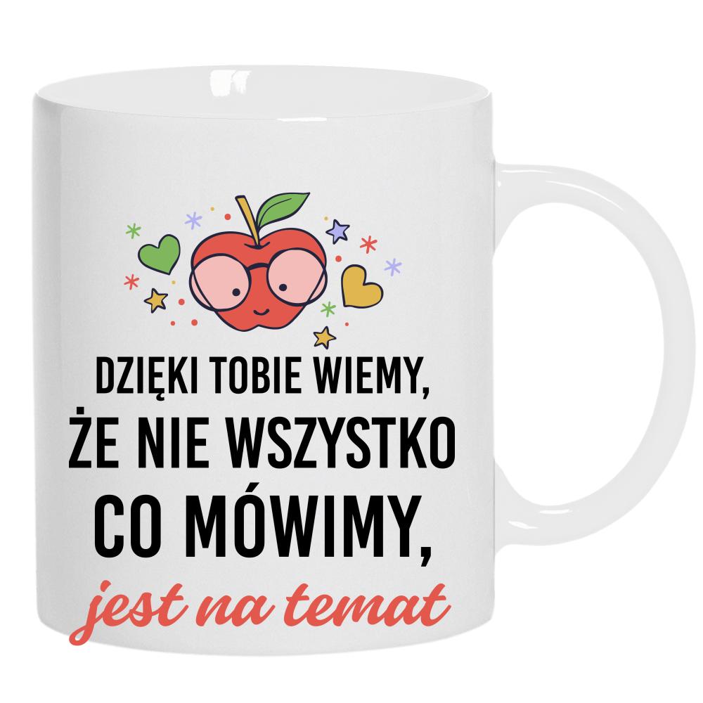 Dzięki Tobie wiemy, że nie wszystko co mówimy kubek ucho kolor kolor biały