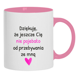 Dziękuję, że jeszcze Cię nie poje#ało