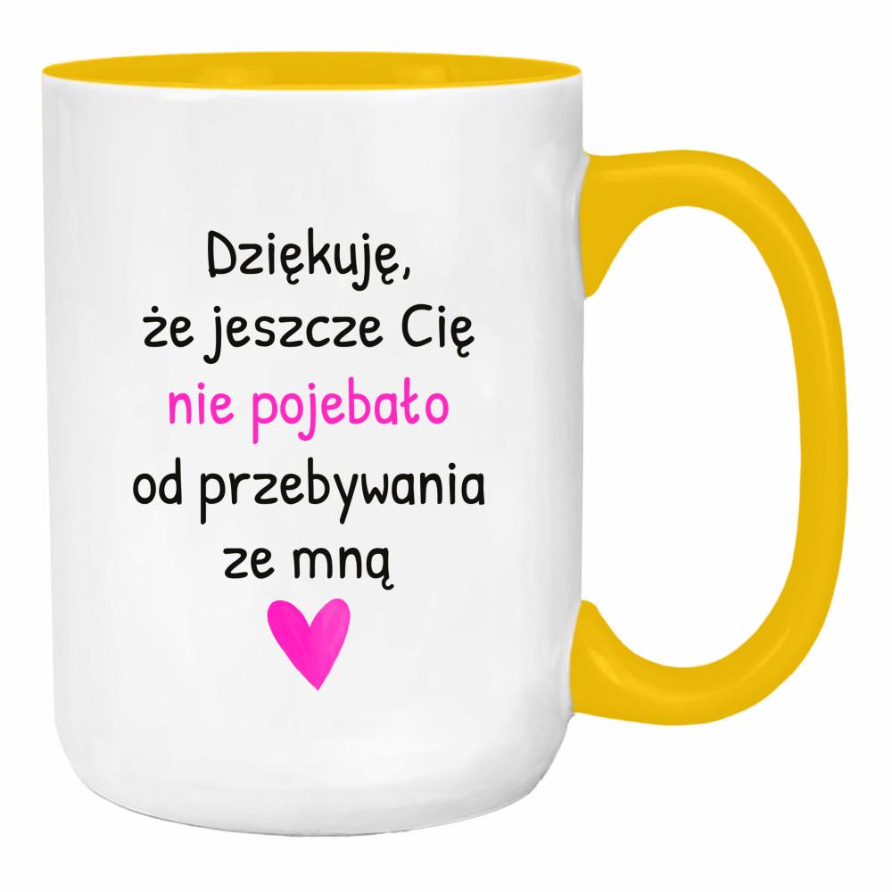 Dziękuję, że jeszcze Cię nie poje#ało duży kubek ucho kolor kolor żółty