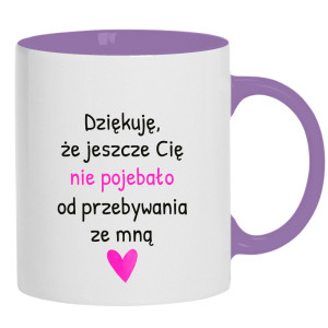 Dziękuję, że jeszcze Cię nie poje#ało