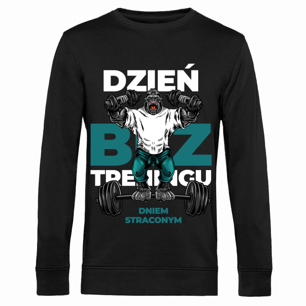 Dzień bez treningu dniem straconym bluza męska bez kaptura
