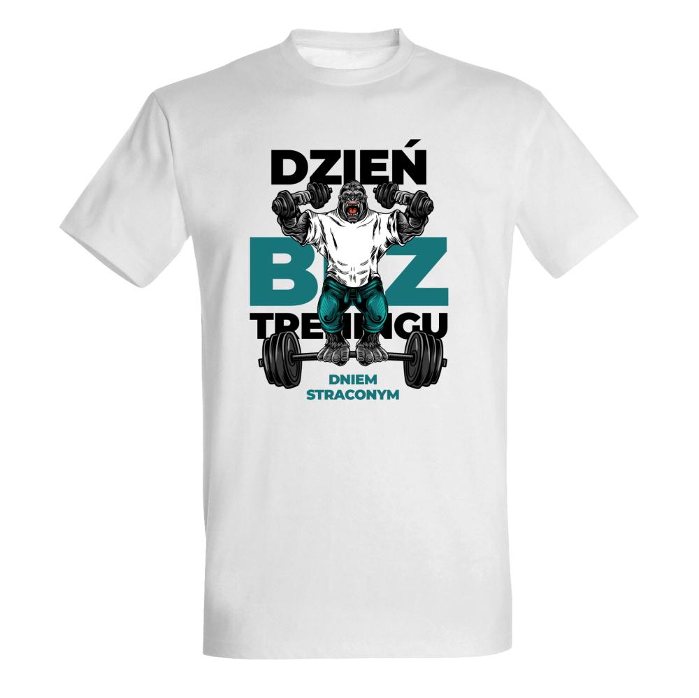 Dzień bez treningu jest dniem straconym koszulka męska