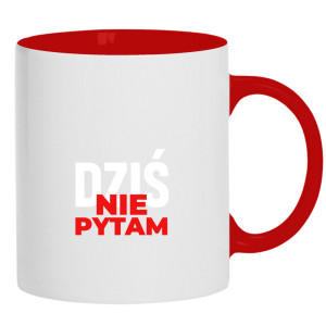 Dziś Nie Pytam