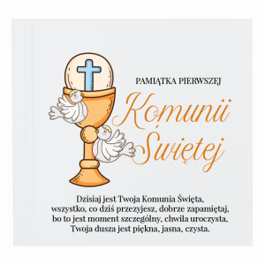 Dzisiaj jest Twoja Komunia Święta