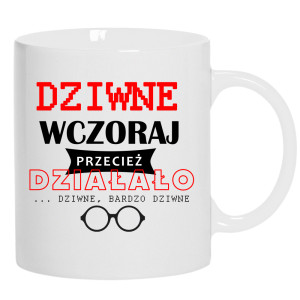 Dziwne wczoraj działało
