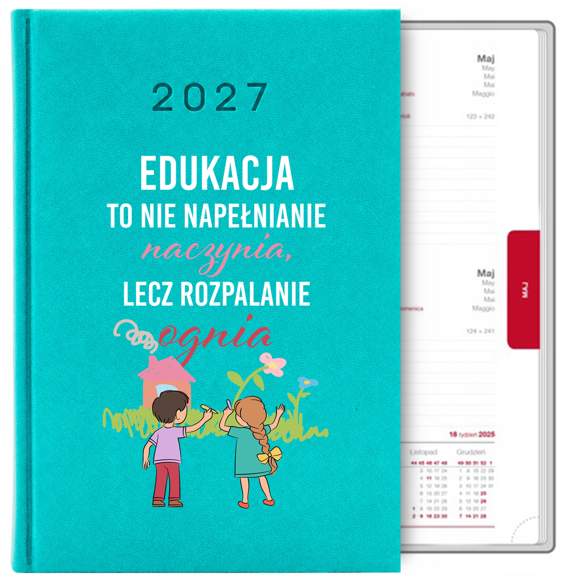 Edukacja to nie napełnianie naczynia 2 kalendarz książkowy a5 2027 kolor turkusowy