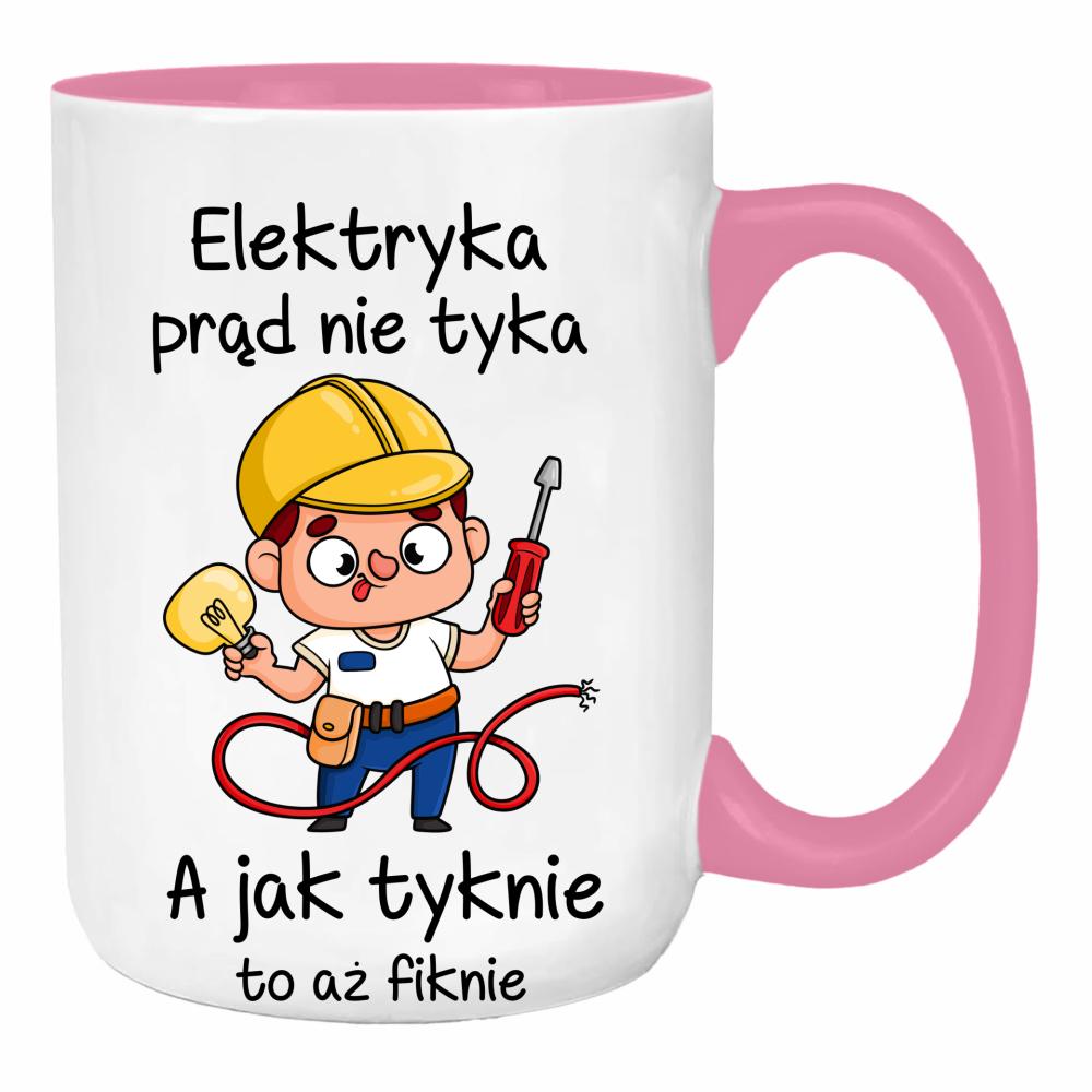 Elektryka prąd nie tyka a jak tyknie duży kubek ucho kolor kolor różowy
