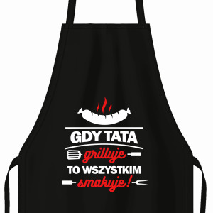 Gdy Tata grilluje, to wszystkim smakuje!
