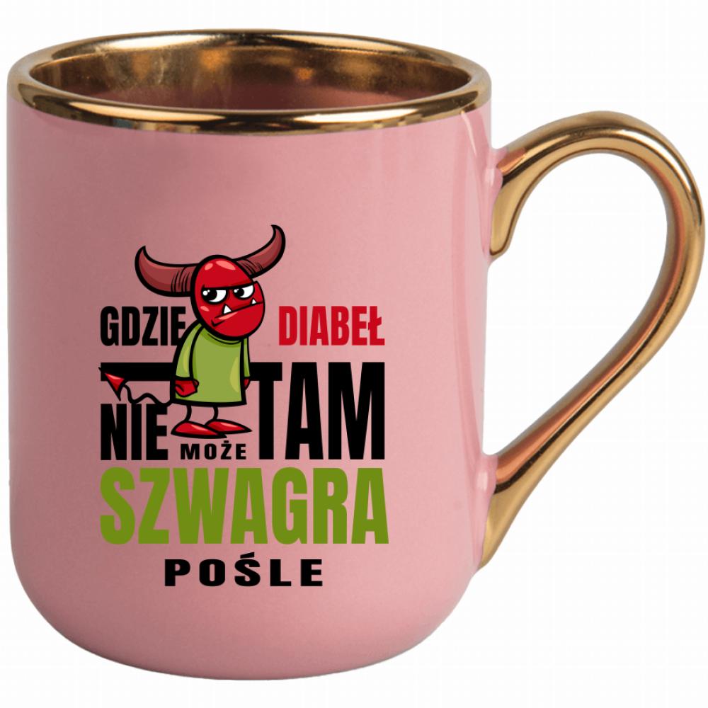 Gdzie diabeł nie może, tam szwagra pośle kubek elegant różowy kolor różowy