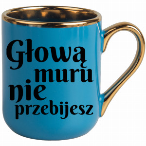 Głową muru nie przebijesz