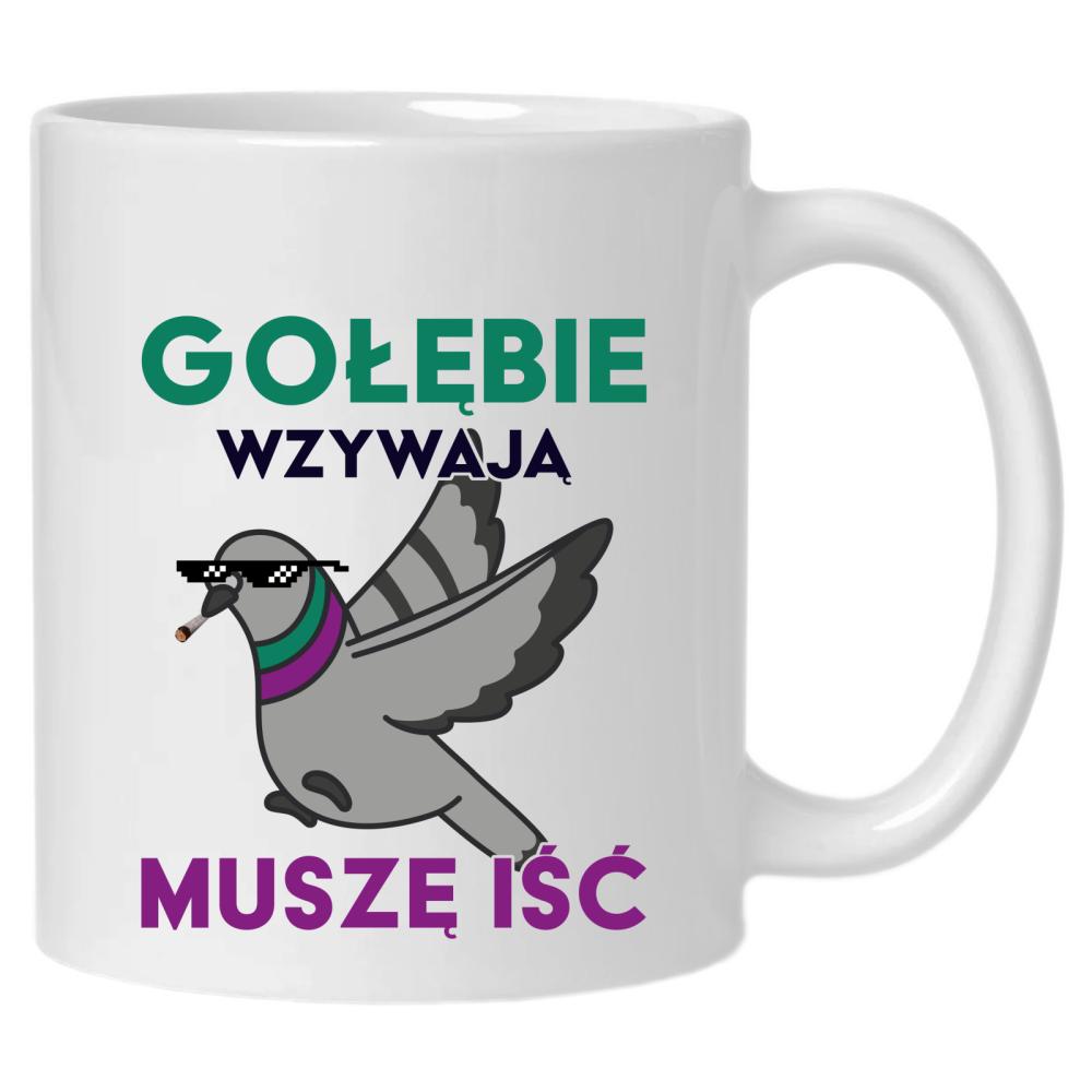 Gołębie wzywają Muszę Iść kubek