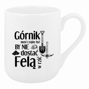 Górnik musi czujny by nie dostać felą w rzić