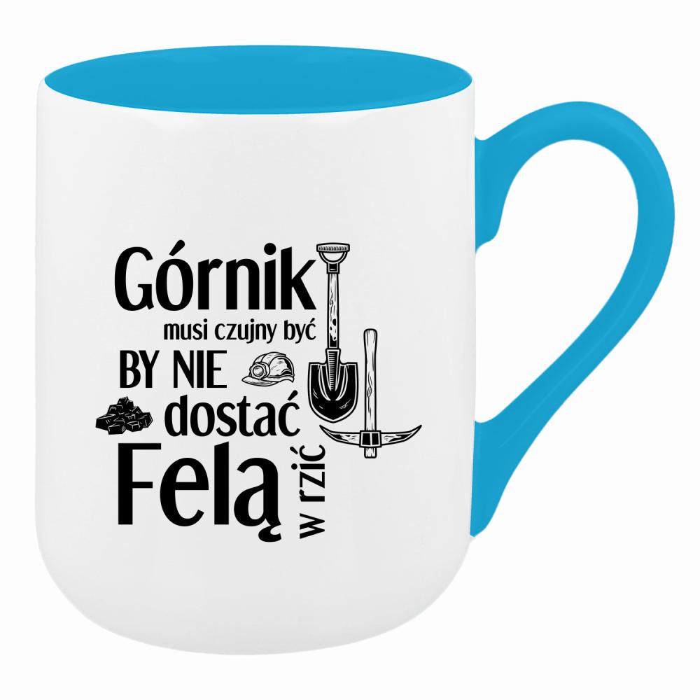 Górnik musi czujny by nie dostać felą w rzić kubek coffee kolor turkusowy