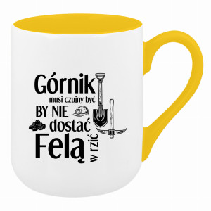 Górnik musi czujny by nie dostać felą w rzić