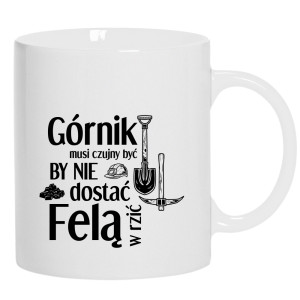 Górnik musi czujny by nie dostać felą w rzić