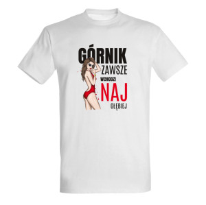 Górnik zawsze wchodzi najgłębiejj