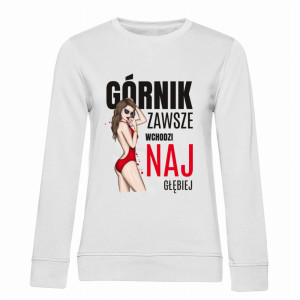 Górnik zawsze wchodzi najgłębiejj