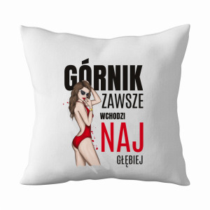 Górnik zawsze wchodzi najgłębiejj