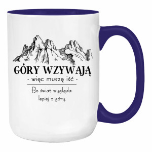 Góry wzywają – więc muszę iść
