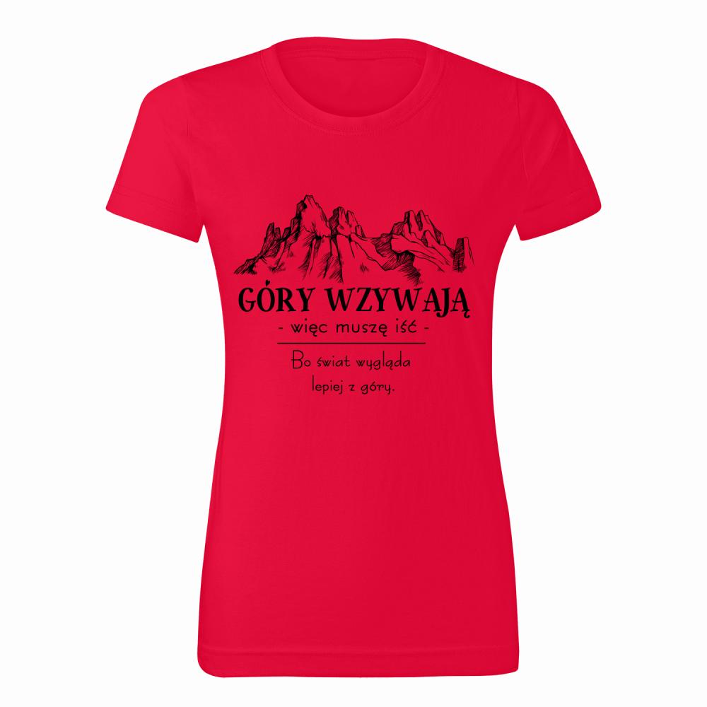 Góry wzywają – więc muszę iść koszulka damska kolor czerwony