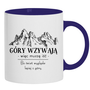 Góry wzywają – więc muszę iść