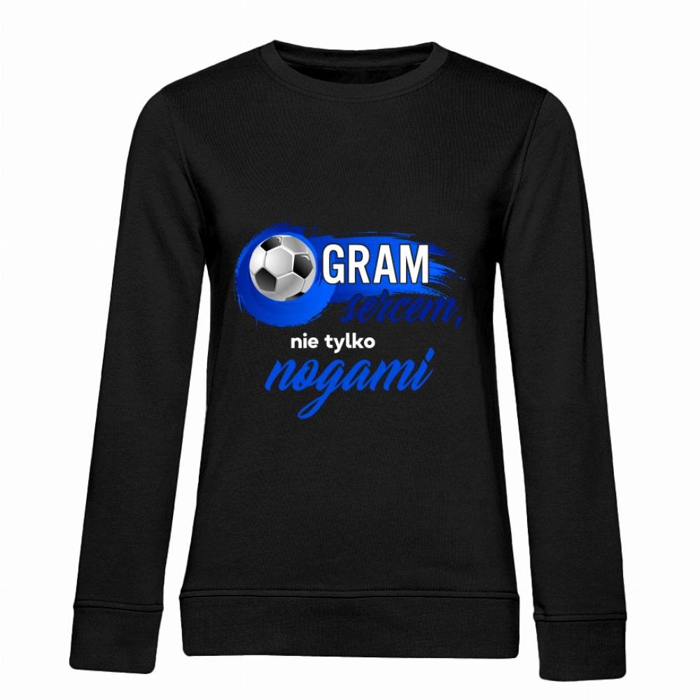 Gram sercem, nie tylko nogami bluza damska bez kaptura