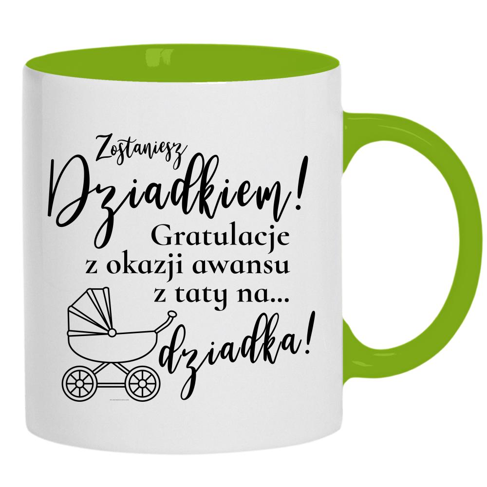 Gratulacje awansu z taty na dziadka kubek ucho kolor kolor zielony