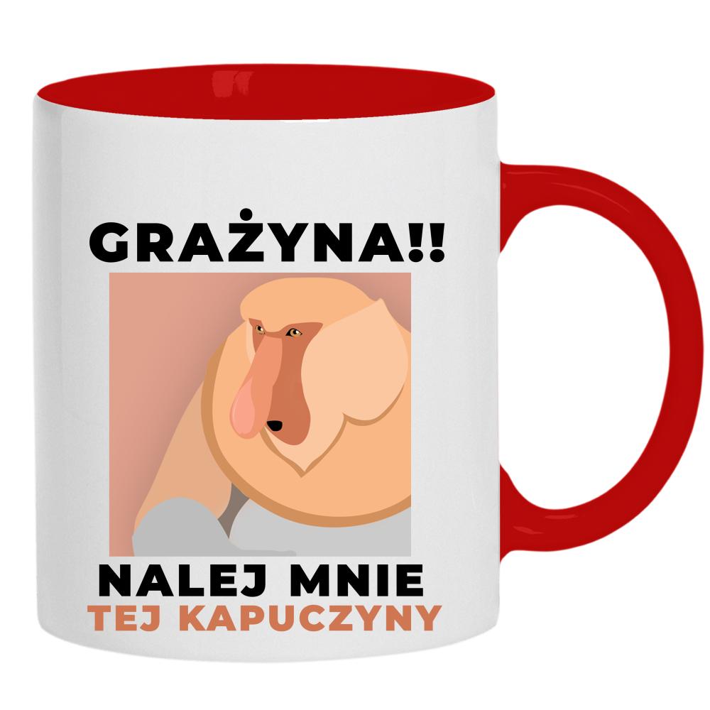 Grażyna!! Nalej mnie tej kapuczyny! kubek ucho kolor