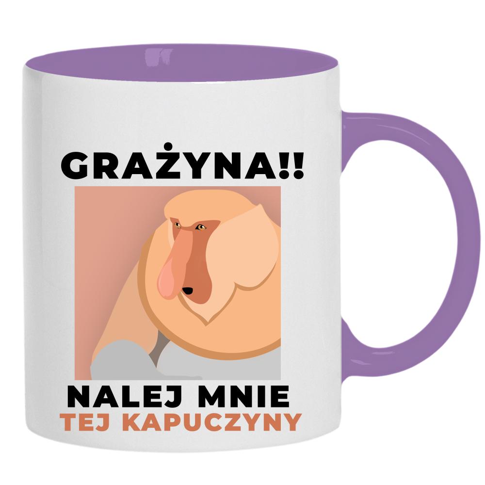 Grażyna!! Nalej mnie tej kapuczyny! kubek ucho kolor kolor jasnofioletowy