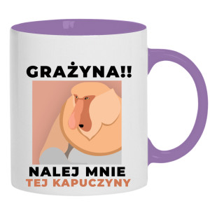 Grażyna!! Nalej mnie tej kapuczyny!