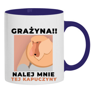 Grażyna!! Nalej mnie tej kapuczyny!