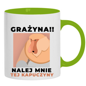 Grażyna!! Nalej mnie tej kapuczyny!
