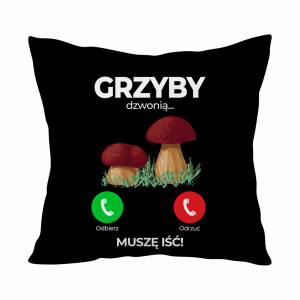 GRZYBY DZWONIĄ, MUSZĘ IŚĆ