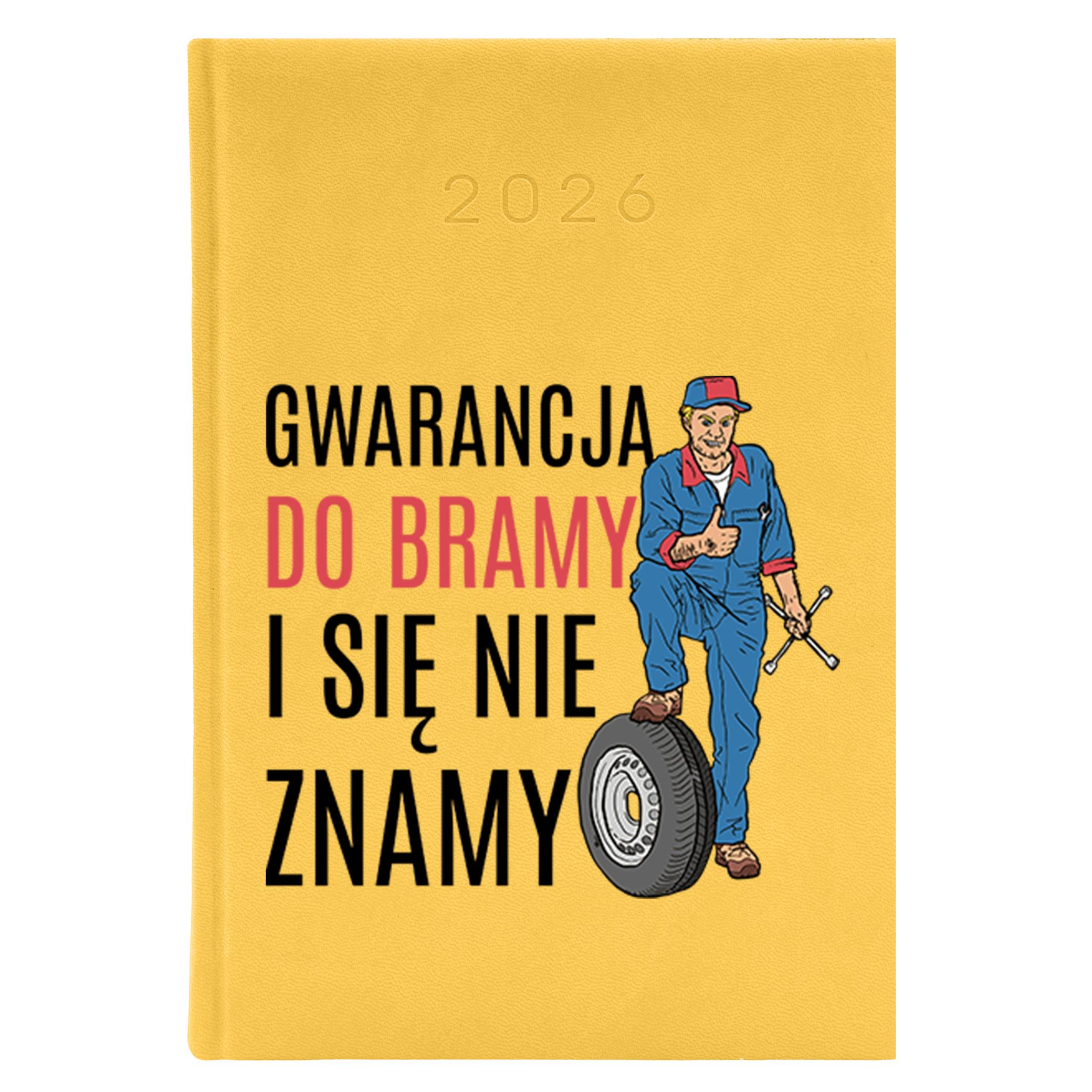 Gwarancja do bramy i się nie znamy 2 kalendarz książkowy a5 2026 kolor żółty kalendarz