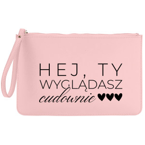 Hej, Ty wyglądasz cudownie