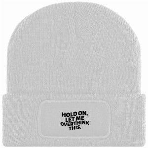 HOLD ON LET ME OVERTHINK THIS