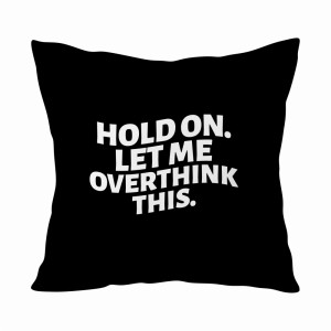 HOLD ON LET ME OVERTHINK THIS1