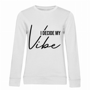 I DECIDE MY VIBE