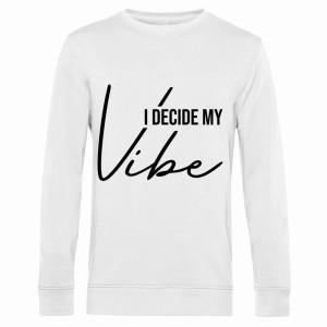 I DECIDE MY VIBE