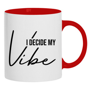 I DECIDE MY VIBE