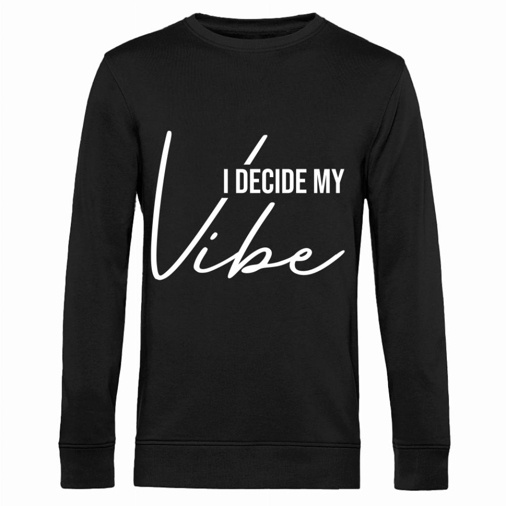 I DECIDE MY VIBE1 bluza męska bez kaptura
