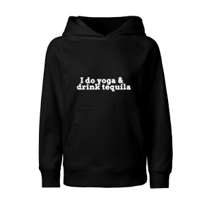 I DO YOGA & DRINK TEQUILA