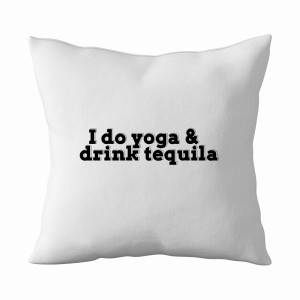 I DO YOGA & DRINK TEQUILA1