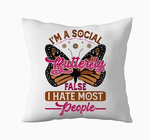 I’m a social butterfly false poduszka