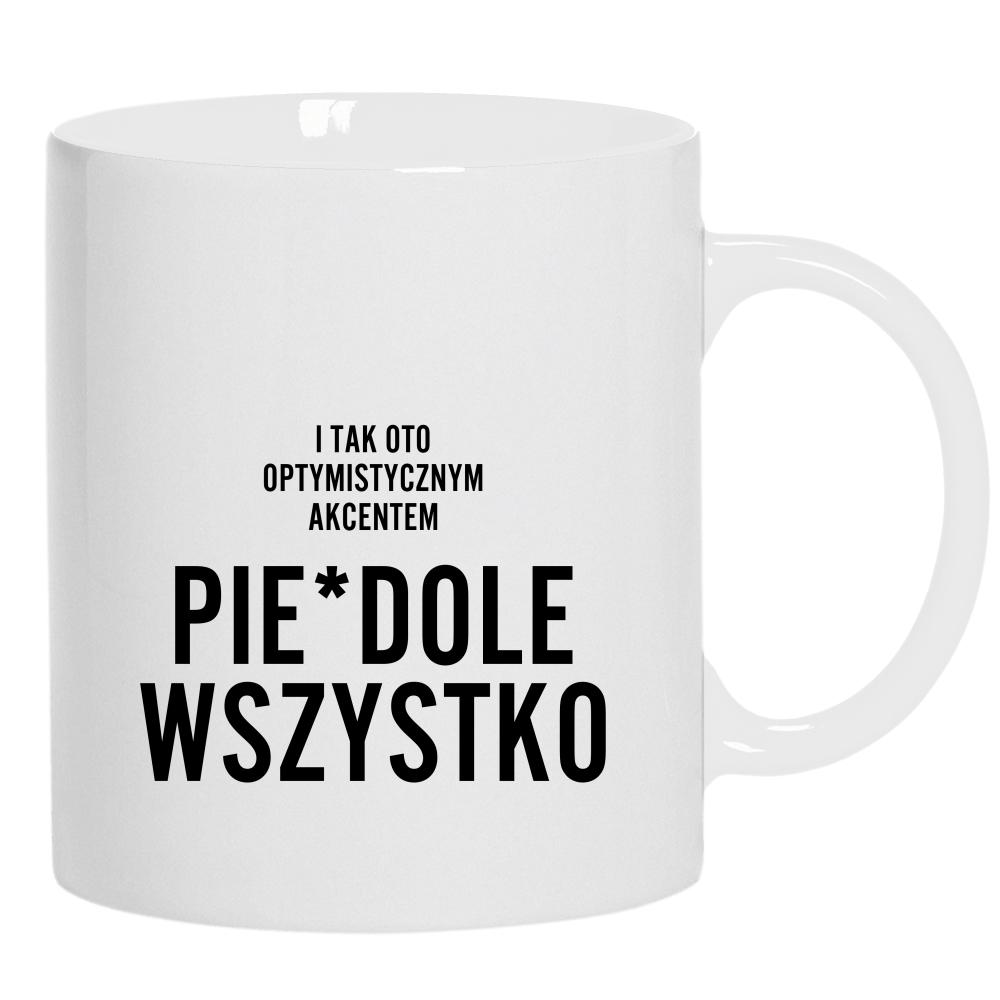 I tak oto optymistycznym akcentem kubek ucho kolor kolor biały