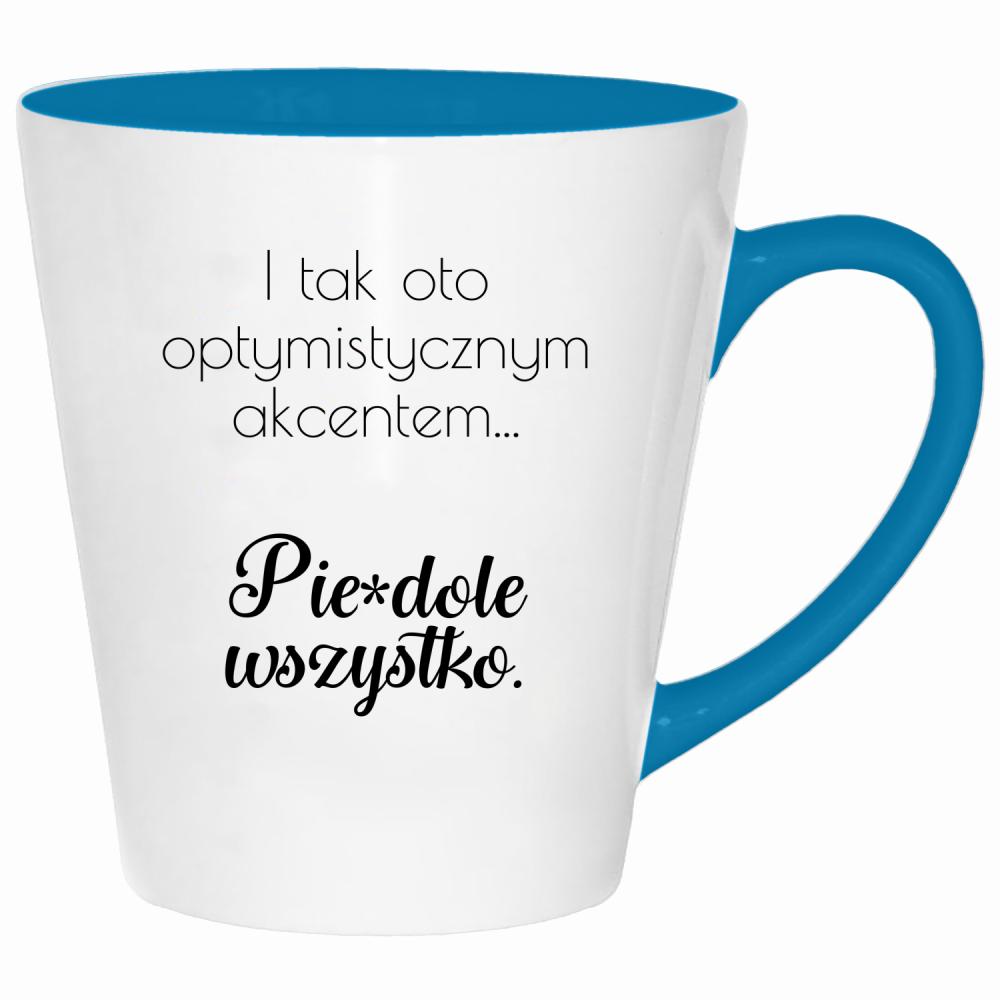 I tym oto optymistycznym akcentem pie#dolę kubek latte kolor turkus