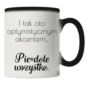 I tym oto optymistycznym akcentem pie#dolę